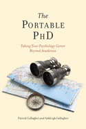 The Portable PhD: Taking Your Psychology Career Beyond Academia