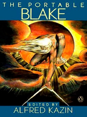 The Portable William Blake - Blake, William, and Kazin, Alfred (Editor)