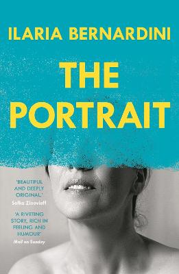 The Portrait: From the author of THE GIRLS ARE GOOD - Bernardini, Ilaria