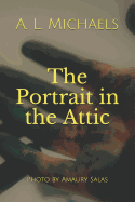 The Portrait in the Attic
