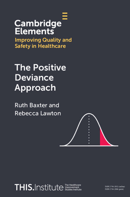 The Positive Deviance Approach - Baxter, Ruth, and Lawton, Rebecca