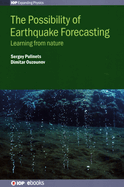 The Possibility of Earthquake Forecasting: Learning from Nature
