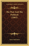 The Post and the Paddock (1862)