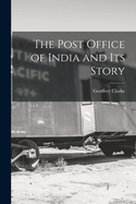 The Post Office of India and its Story