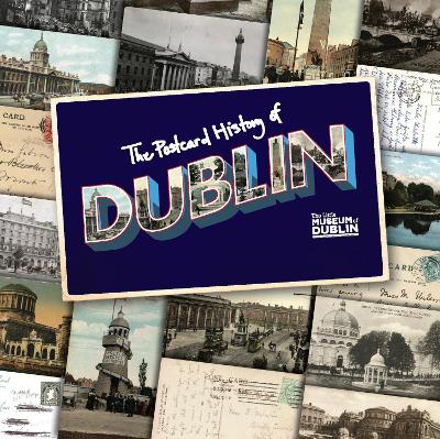 The Postcard History of Dublin - White, Trevor