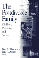 The Postdivorce Family: Children, Parenting, and Society