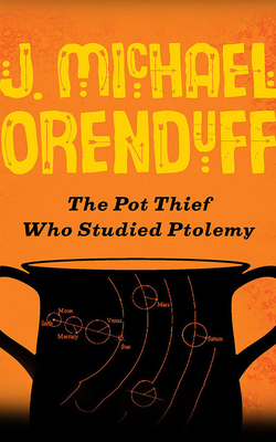 The Pot Thief Who Studied Ptolemy - Orenduff, J Michael, and Rising, Austin (Read by)