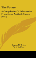 The Potato: A Compilation Of Information From Every Available Source (1912)