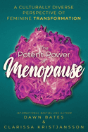 The Potent Power of Menopause: A Culturally Diverse Perspective of Feminine Transformation