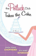 The Potluck Club Takes the Cake - Shepherd, Linda Evans, and Everson, Eva Marie