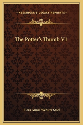 The Potter's Thumb V1 - Steel, Flora Annie Webster