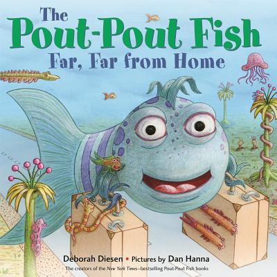 The Pout-Pout Fish, Far, Far from Home - Diesen, Deborah