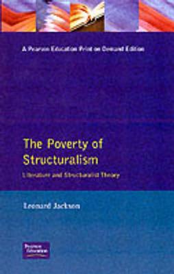 The Poverty of Structuralism: Structuralist Theory and Literature - Jackson, Leonard