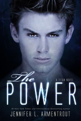 The Power: A Titan Novel - Armentrout, Jennifer L