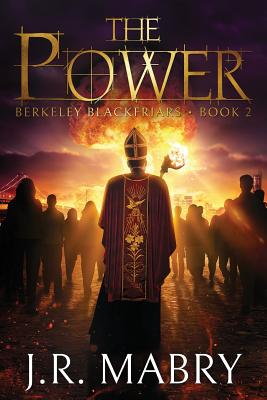 The Power: Berkeley Blackfriars Book Two - Mabry, J R