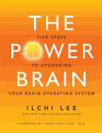 The Power Brain: Five Steps to Upgrading Your Brain Operating System