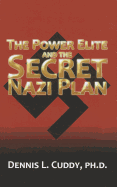 The Power Elite and the Secret Nazi Plan