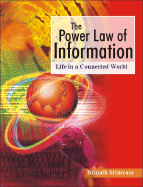 The Power Law of Information: Life in a Connected World