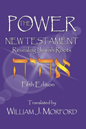 The Power New Testament: Revealing Jewish Roots