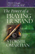 The Power of a Praying? Husband Prayer and Study Guide