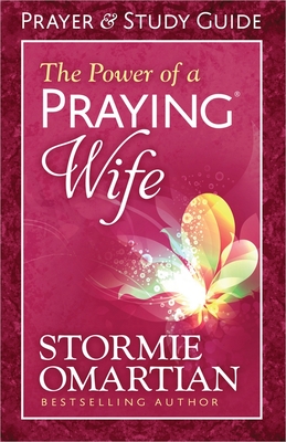The Power of a Praying Wife Prayer and Study Guide - Omartian, Stormie