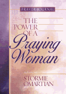 The Power of a Praying Woman: Prayer Journal