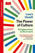 The Power of Culture: Bringing values to life at work: An Economist Edge book