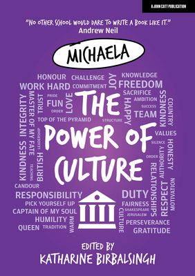 The Power of Culture: The Michaela Way - Birbalsingh, Katharine