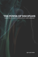 The power of discipline: Practical Exercises and Step-by-Step Guidance for Developing Resilience, Managing Stress, and Achieving Emotional Balance, Including Motivational Quotes, Mandalas for Relaxation, and Self-Reflection Questions for Stress Relief