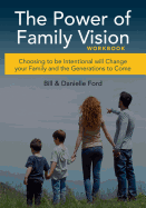 The Power of Family Vision Workbook