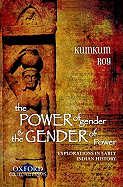 The Power of Gender and the Gender of Power: Explorations in Early Indian History