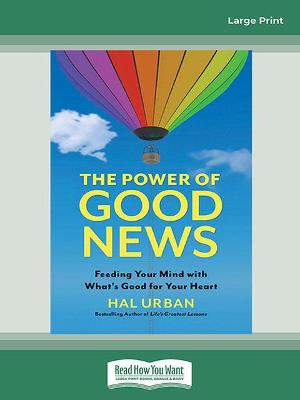 The Power of Good News: Feeding Your Mind with What's Good for Your Heart - Urban, Hal