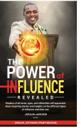 The Power Of Influence Revealed