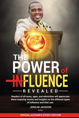 The Power Of Influence Revealed - Lloyd, Bryant, and Jackson, Jerolin