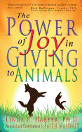 The Power of Joy in Giving to Animals - Maloney, Faith, and Harper, Linda R