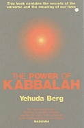 The Power of Kabbalah: This Book Contains the Secrets of the Universe and the Meaning of Our Lives