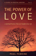 The Power of Love: 10 Spiritual Practices That Can Transform Your Life