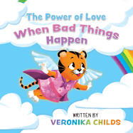 The Power of Love: When Bad Things Happen