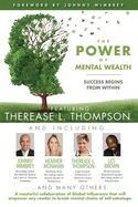 The POWER of MENTAL WEALTH Featuring Therease L. Thompson: Success Begins From Within