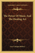 The Power Of Music And The Healing Art