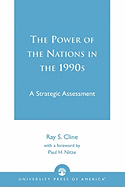 The Power of Nations in the 1990s: A Strategic Assessment