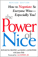 The Power of Nice: How to Negotiate So Everyone Wins-Especially You!