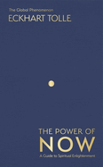 The Power of Now: The International Bestseller: A Guide to Spiritual Enlightenment