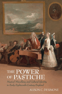 The Power of Pastiche: Musical Miscellany and the Cultural Identity in Early Eighteenth-Century England