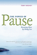 The Power of Pause: Becoming More by Doing Less