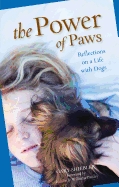 The Power of Paws: Reflections on a Life with Dogs