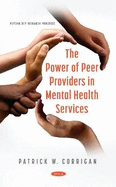 The Power of Peer Providers in Mental Health Services