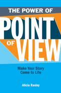 The Power of Point of View: Make Your Story Come to Life