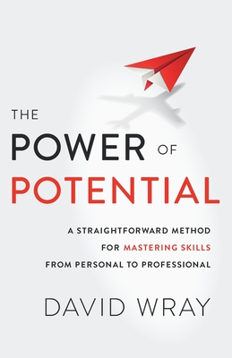 The Power of Potential - Wray, David