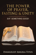 The Power of Prayer, Fasting & Unity